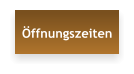 Öffnungszeiten
